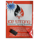 ICE STRONG TITANIUM SPRING BOBBERS - Kenders Outdoors
