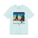 Don’t Drill Near Me Ice Fishing Sunset T-Shirt | Kenders Outdoors™